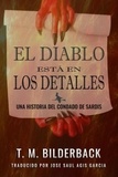  T. M. Bilderback - El Diablo Está En Los Detalles - Una Historia Del Condado De Sardis - Tales Of Sardis County, #3.