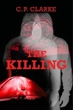  C. P. Clarke - The Killing.