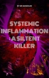  sri Banerjee - Systemic Inflammation: A Silent Killer.