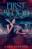  Lara Lynwood - First Blood - Bloodlines, #0.5.