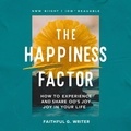  Faithful G. Writer - The Happiness Factor: How to Experience and Share God’s Joy in Your Life - Christian Values, #20.