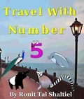  Ronit Tal Shaltiel - Travel with Number 5 - The Adventures of the Numbers, #8.