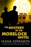  Hank Edwards - The Mystery of the Morelock Motel - Critter Catchers: Level Up, #0.5.