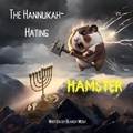  Beardy Mosh - The Hannukah-Hating Hamster.