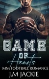  J.M. Jackie - A Game of Hearts: M/M Football Romance - Touchdown Reunion, #1.