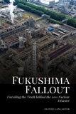  Oliver Lancaster - Fukushima Fallout: Unveiling the Truth behind the 2011 Nuclear Disaster.