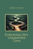 James O'Neill - Embrancing Life's Unexpected Turns.