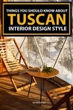  Adil Masood Qazi - Things You Should Know About Tuscan Interior Design Style.
