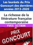  YVES SITBON - La richesse de la littérature française contemporaine : Les lauréats du Prix Goncourt des dernières années 2013-2020.