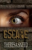  Theresa Sneed - Escape - Escape series, #1.