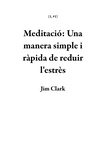 Jim Clark - Meditació: Una manera simple i ràpida de reduir l'estrès - 1, #1.