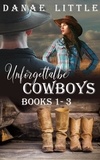  Danae Little - Unforgettable Cowboys Box Set: Part One - Unforgettable Cowboys.