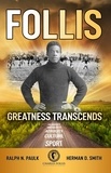  Ralph N. Paulk et  Herman Smith - Follis: Greatness Transcends.