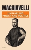  Anthony Russo - Machiavelli: Unraveling Power and Politics.