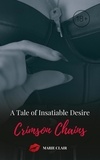  Marie Clair - Crimson Chains: A Tale of Insatiable Desire.