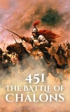  Anthony Holland - 451: The Battle of Châlons - Epic Battles of History.