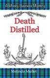  Melinda Mullet - Death Distilled - Whisky Business Mystery, #2.