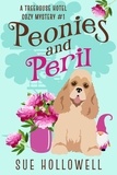  Sue Hollowell - Peonies and Peril - Treehouse Hotel Mysteries, #1.