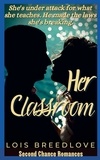  Lois Breedlove - Her Classroom - Second Chance Romances, #12.