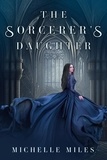  Michelle Miles - The Sorcerer's Daughter - Five Towers.