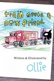  Ollie - Train Meets a New Friend.