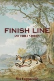  Mia Capparelle - Finish Line and Other Stories.