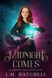  L.M. Hatchell - Midnight Comes - Midnight Trilogy, #0.
