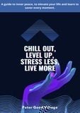  Peter Good Village - Chill Out, Level Up, Stress Less, Live More - 1, #1.