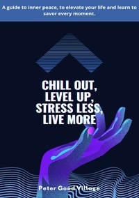 Peter Good Village - Chill Out, Level Up, Stress Less, Live More - 1, #1.
