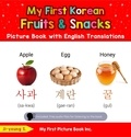  Aaron Stez - My First Korean Fruits &amp; Snacks Picture Book with English Translations - Teach &amp; Learn Basic Korean words for Children, #3.