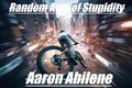  Aaron Abilene - Random Acts of Stupidity.
