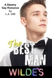  L. A. Witt - The Best Man - Wilde's, #1.