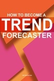  Adil Masood Qazi - How To Become A Trend Forecaster.