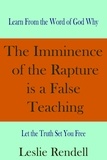  Leslie Rendell - The Imminence of the Rapture is a False Teaching. - Bible Studies, #14.