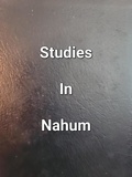  James Dobbs - Studies In Nahum.