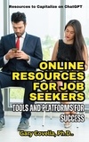  Gary Covella, Ph.D. - Online Resources for Job Seekers: Tools and Platforms for Success.