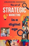  Samuel Inbaraja S - Unlocking Success: The Art of Strategic Marketing in the Digital Age.