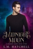  L.M. Hatchell - Midnight Moon - Midnight Trilogy, #0.5.