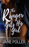  Jane Poller - The Ranger Gets His Girl - Crimson Creek, #6.