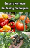  Ruchini Kaushalya - Organic Heirloom Gardening Techniques.