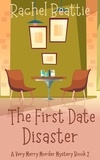  Rachel Beattie - The First Date Disaster - A Very Merry Murder Mystery, #2.