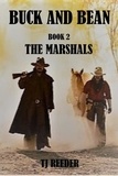  TJ Reeder - Book 2 The Marshals - Buck and Bean, #2.