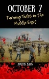  Austin Baas - October 7 : Turning Tides in the Middle East.