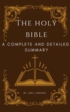  Joel Lawson - The Holy Bible: A Complete and Detailed Summary.