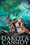  Dakota Cassidy - Bohemian Tragedy - A Bewitching Midlife Crisis Mystery, #2.