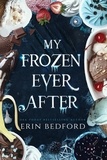  Erin Bedford - My Frozen Ever After.
