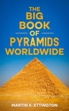  Martin K. Ettington - The Big Book of Pyramids Worldwide.