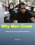  John B. Amayo - Why Men Cheat: Hidden Reasons Every Wife Should Know.