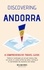  William Jones - Discovering Andorra: A Comprehensive Travel Guide.