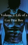  L. Porter - Volume 2: Life of a Gay Frat Boy - Life of a Gay Frat Boy, #2.